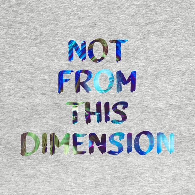 Not From This Dimension Glitch Art Trippy Quote by raspberry-tea